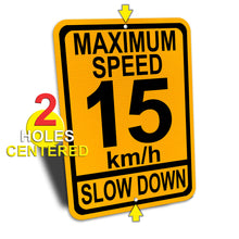 Load image into Gallery viewer, Maximum Speed 15 Km/h Slow Down Sign
