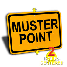 Load image into Gallery viewer, Muster Point Sign, Aluminum with Yellow Engineer Grade Reflective