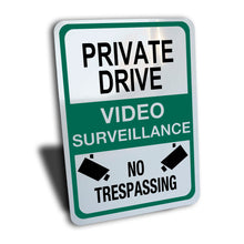 Load image into Gallery viewer, Private Drive Video Surveillance No Trespassing Sign