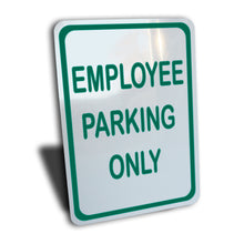 Load image into Gallery viewer, Employee Parking Only Sign, Color Options, Aluminum.