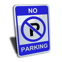 Load image into Gallery viewer, No Parking Sign, Color Options, Aluminum.