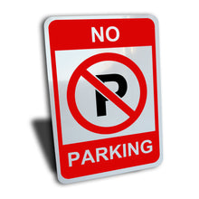Load image into Gallery viewer, No Parking Sign, Color Options, Aluminum.