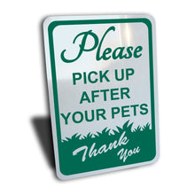 Load image into Gallery viewer, Please Pick Up After Your Pets Sign, Aluminum.