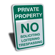 Load image into Gallery viewer, Pivate Property No Soliciting Loitering Trespassing Sign