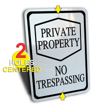 Load image into Gallery viewer, Private Property No Trespassing Sign