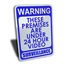 Load image into Gallery viewer, "Warning Premises Under 24 Hour Video Surveillance" Sign, Aluminum.