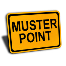 Load image into Gallery viewer, Muster Point Sign, Aluminum with Yellow Engineer Grade Reflective
