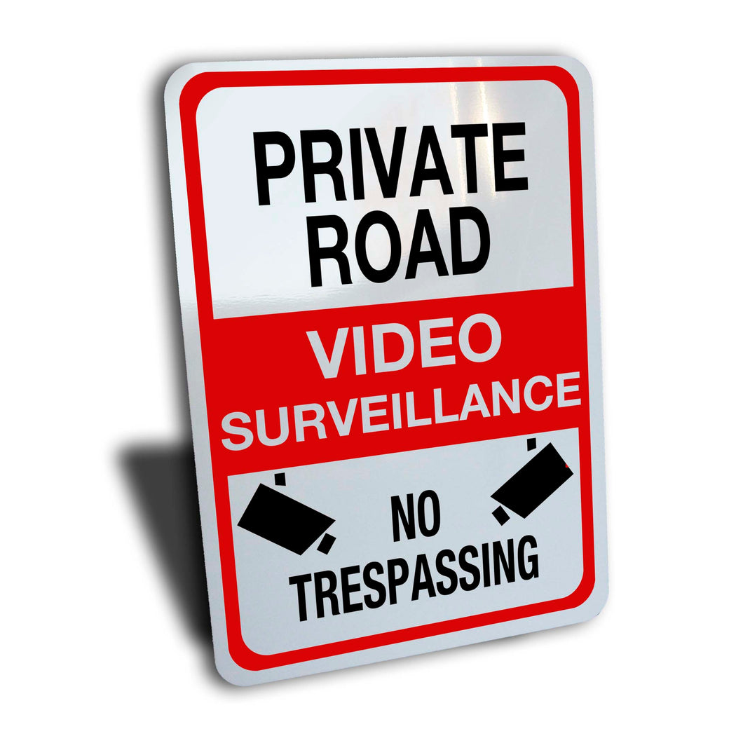 Private Road Video Surveillance No Trespassing Sign