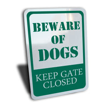 Load image into Gallery viewer, Beware of Dogs Keep Gate Closed Sign, Color Options, Aluminum.
