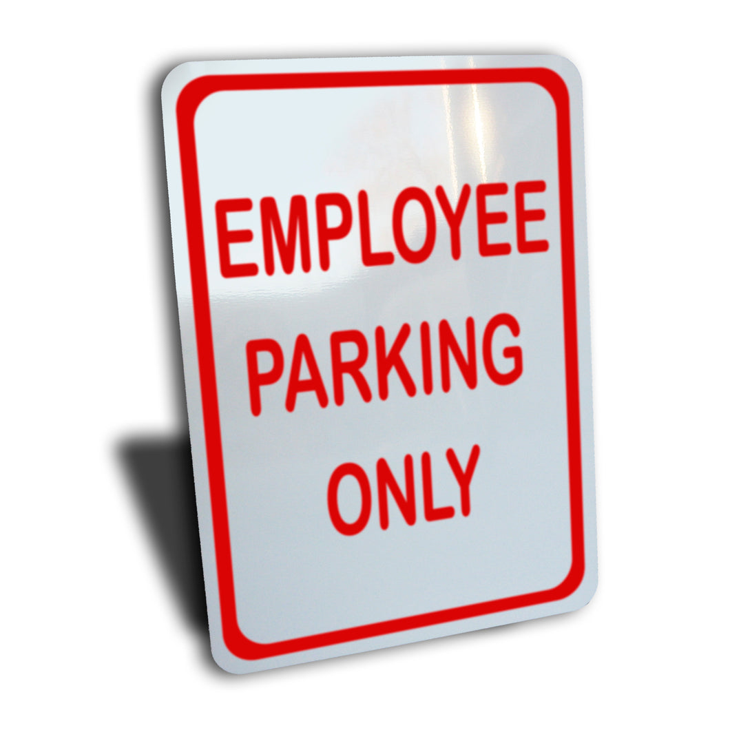 Employee Parking Only Sign, Color Options, Aluminum.