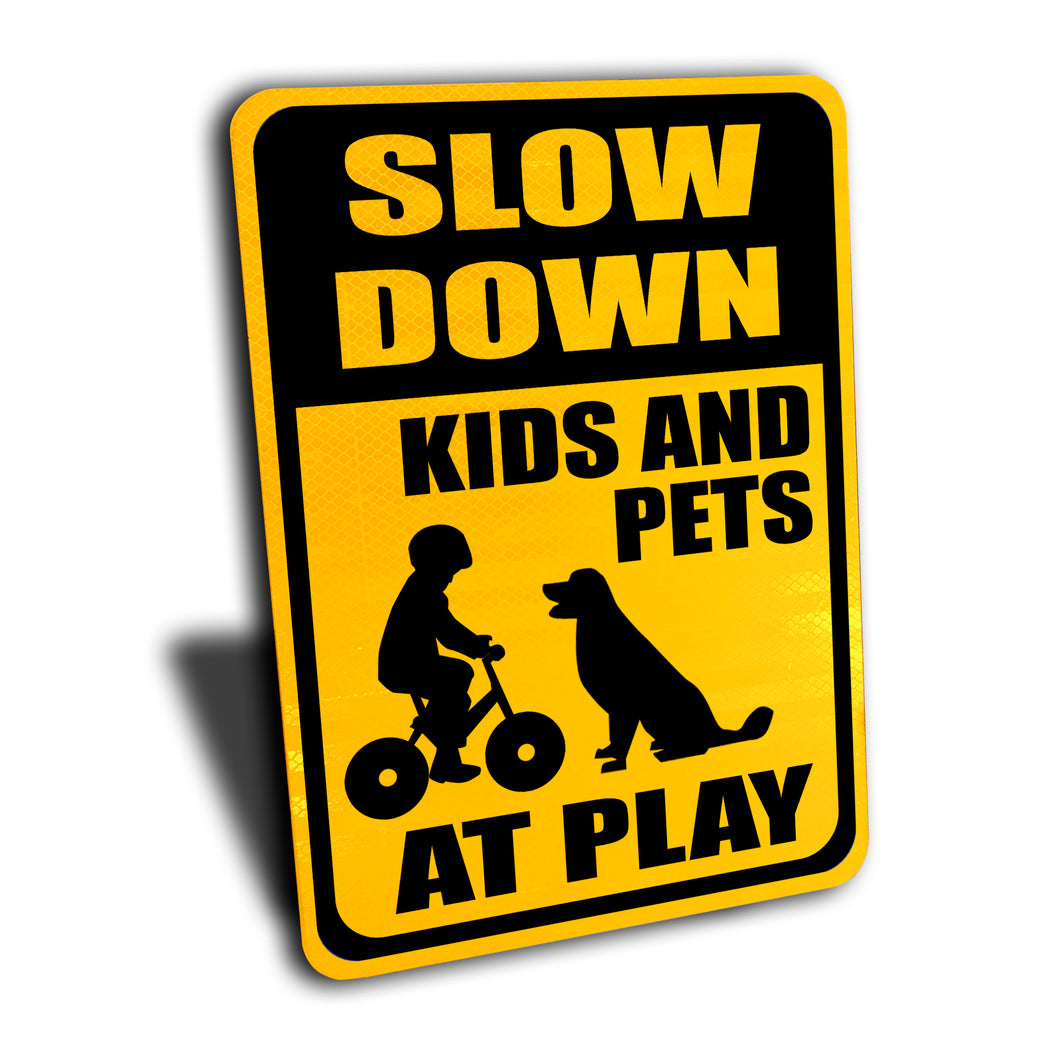 Slow Down Kids and Pets at Play Sign, Engineer Grade Reflective, Aluminum.