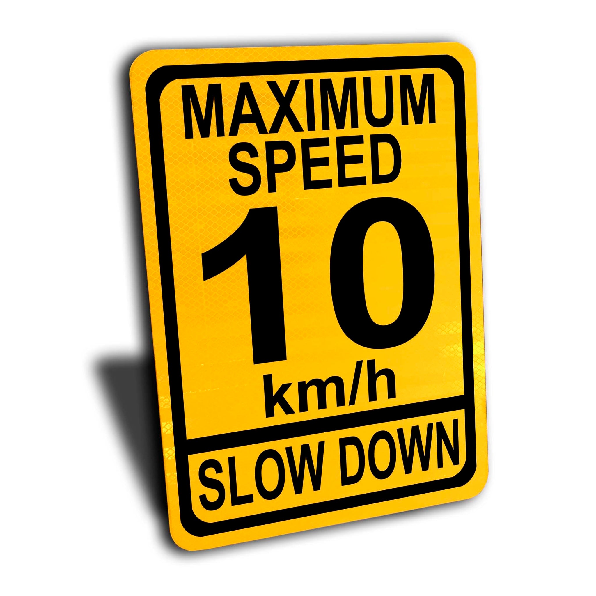 Maximum Speed 10 Km/h Slow Down Sign – WAKE UP SIGNS