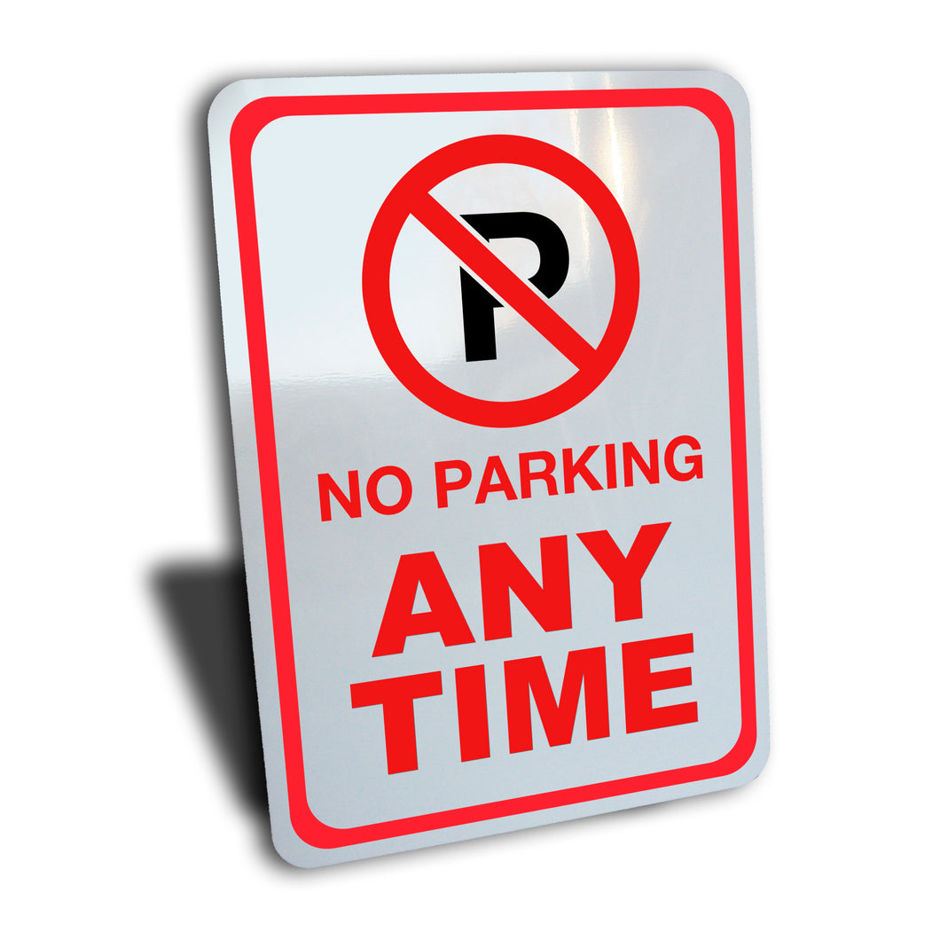 No Parking Any Time Sign, Color Options, Aluminum.