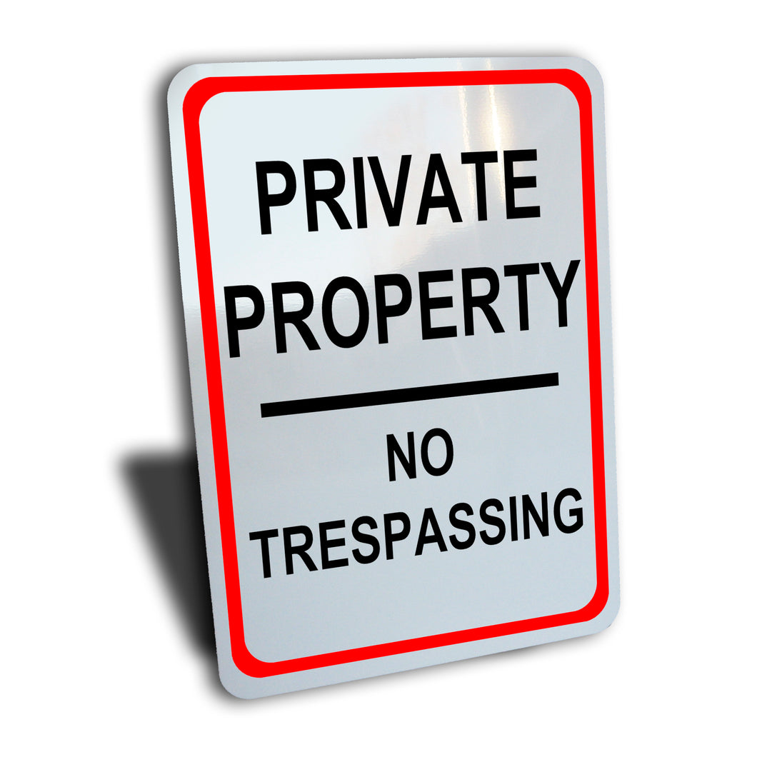 Private Property No Trespassing Sign, Aluminum