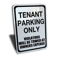 Load image into Gallery viewer, Tenant Parking Only Sign Violators Towed Sign, Color Options, Aluminum.
