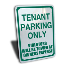 Load image into Gallery viewer, Tenant Parking Only Sign Violators Towed Sign, Color Options, Aluminum.
