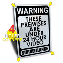 Load image into Gallery viewer, &quot;Warning Premises Under 24 Hour Video Surveillance&quot; Sign, Aluminum.
