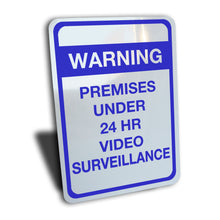 Load image into Gallery viewer, &quot;Warning Premises Under 24 Hour Video Surveillance&quot; Sign, Aluminum.
