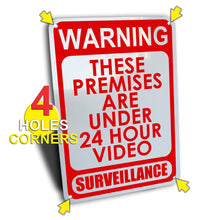 Load image into Gallery viewer, &quot;Warning Premises Under 24 Hour Video Surveillance&quot; Sign, Aluminum.
